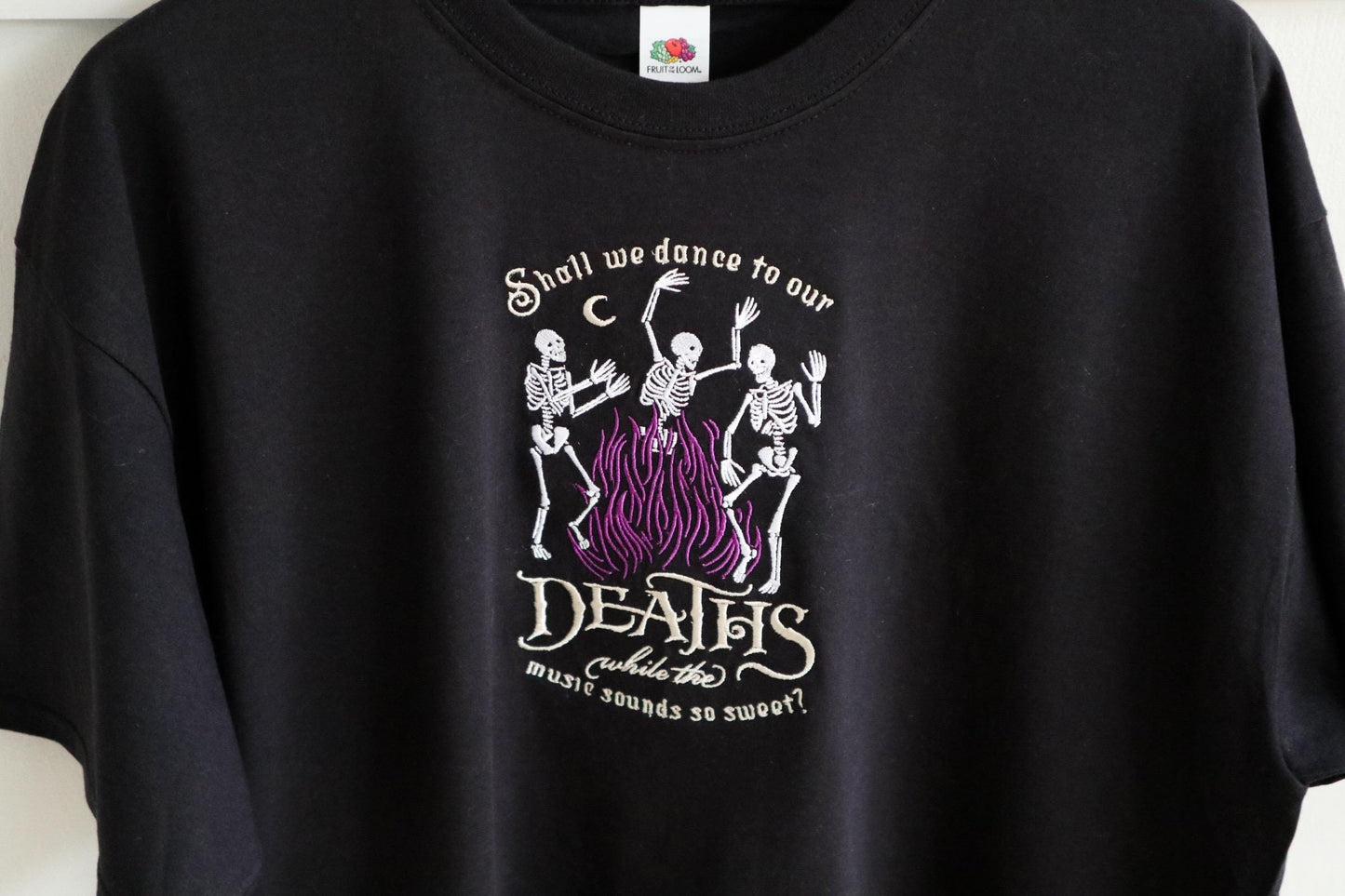 Dance To Our Deaths Embroidered T-Shirt